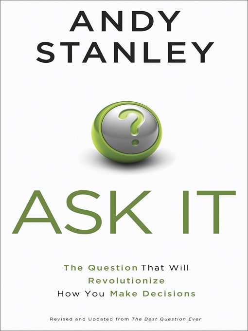 Title details for Ask It by Andy Stanley - Wait list
